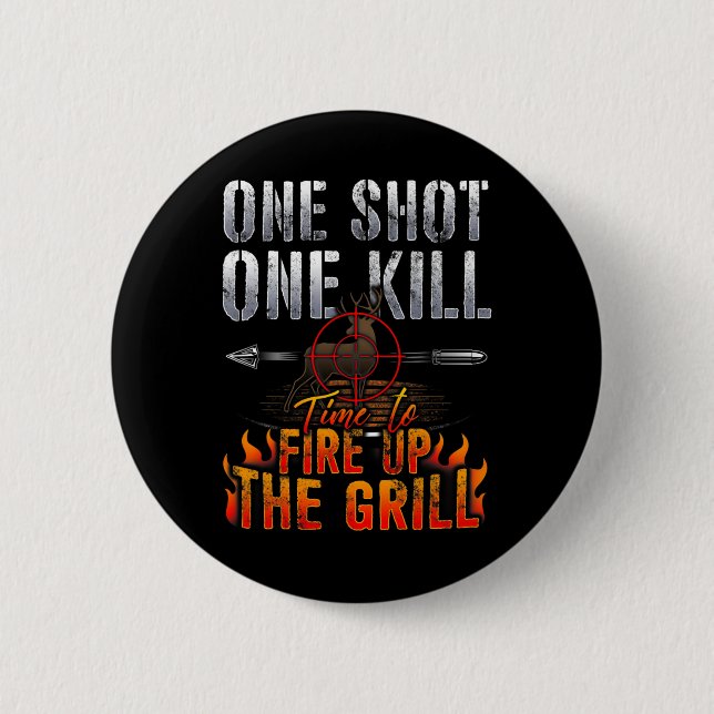 One Shot One Kill Fire Grill Deer Hunting  Button (Front)