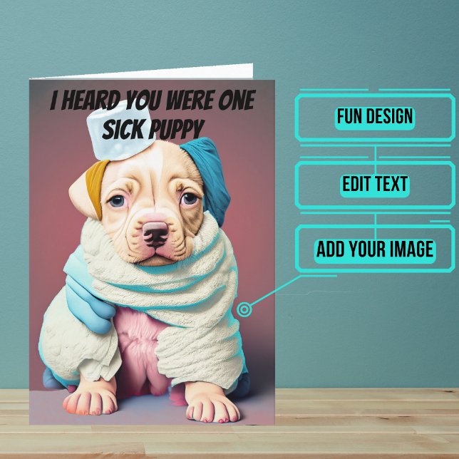 One Sick Puppy Loved One Get Well Card (Send this lovely card to your loved one who is brave in the face of an accident or illness. )