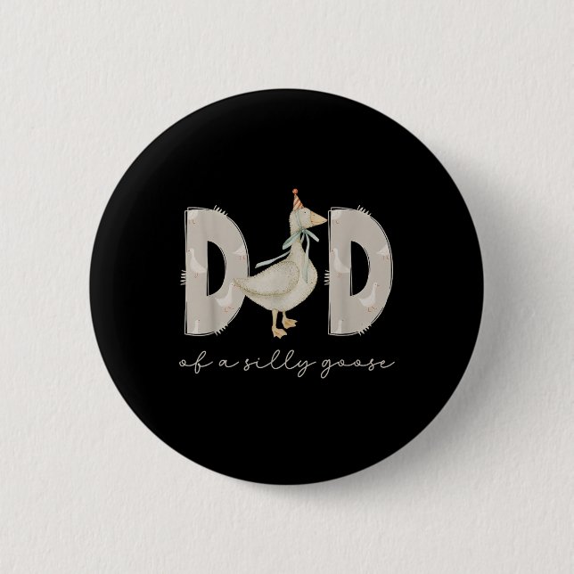 One Silly Goose Daddy 1st First Birthday Family 20 Button (Front)