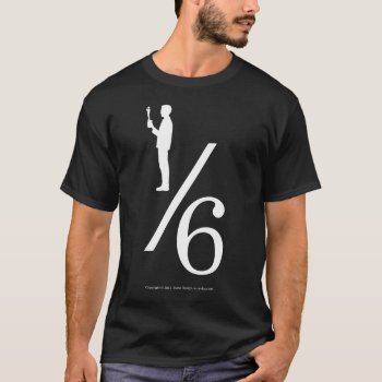 One Sixth 03 T-shirt by ZunoDesign at Zazzle