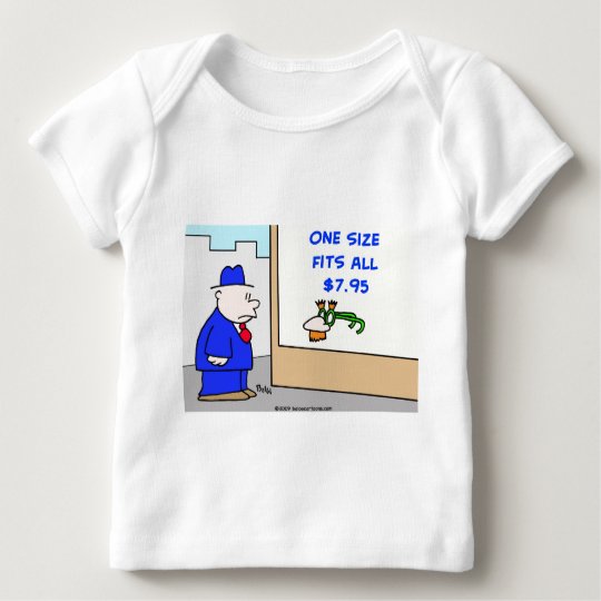 one size fits all baby T-Shirt