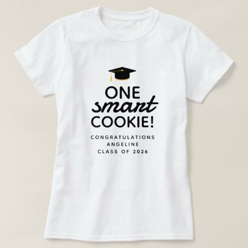 One Smart Cookie Graduation T_Shirt