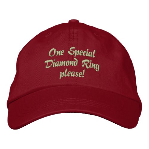 One Special Diamond Ring Please Cute Quote Embroidered Baseball Cap