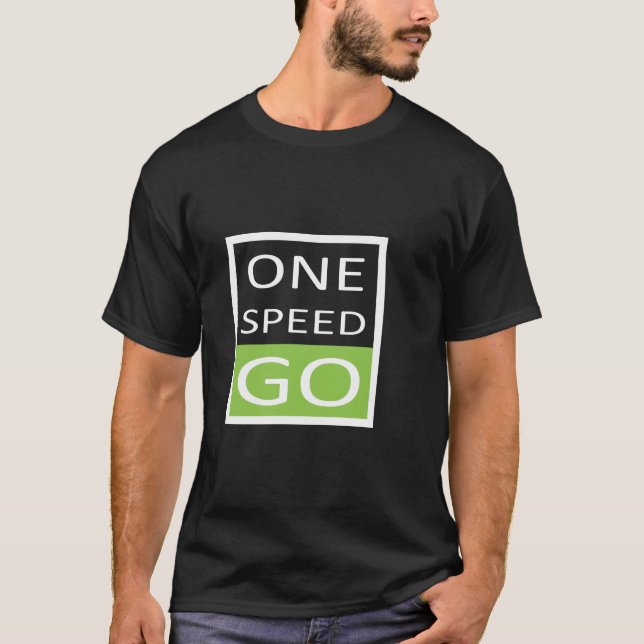 One Speed GO! T-Shirt (Front)