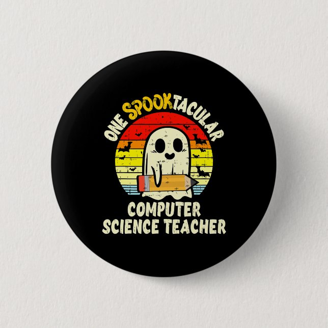 One Spooktacular Computer Science Teacher Hallowee Button (Front)
