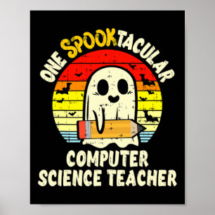One Spooktacular Computer Science Teacher Hallowee Poster