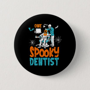 One Spooky Dentist Scary Dental Halloween Skeleton Button