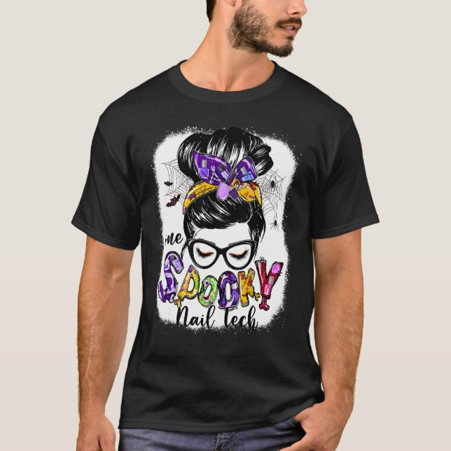 One Spooky Nail Tech Messy Bun Fall Halloween T-Shirt (Front)