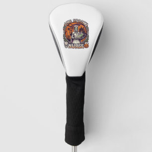 One Spooky Nurse Halloween Skeleton Potions Haunte Golf Head Cover