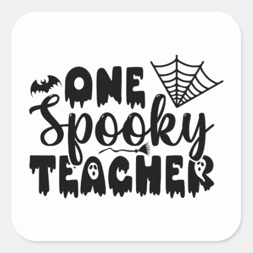 One Spooky Teacher Funny Halloween Square Sticker