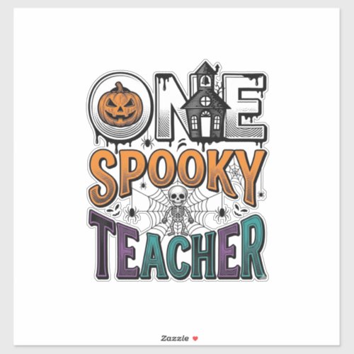 One Spooky Teacher Halloween Vector Design_1 Sticker