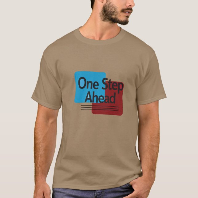 One Step Ahead T-Shirt (Front)