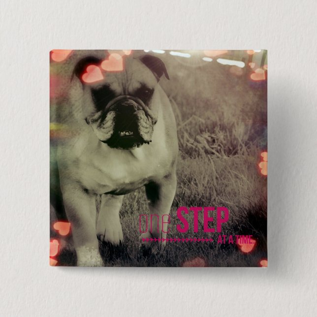 One Step at a Time, Bulldog Button (Front)