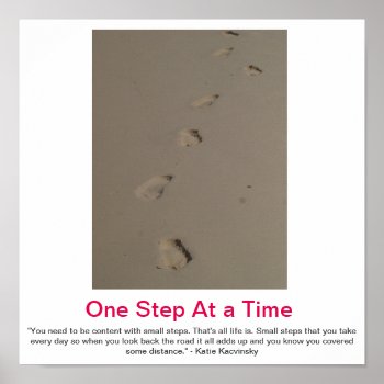 One Step At A Time Demotivational Poster by sallybeam at Zazzle
