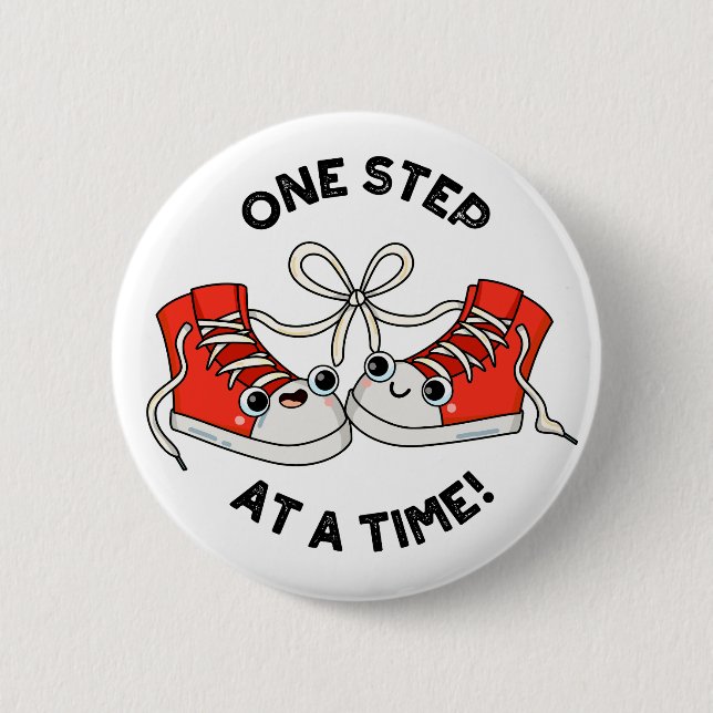 One Step At A Time Funny Sneaker Pun  Button (Front)