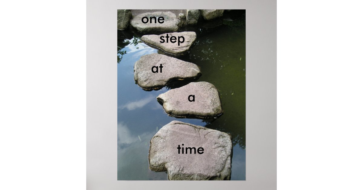 One step at a time Motivational poster | Zazzle