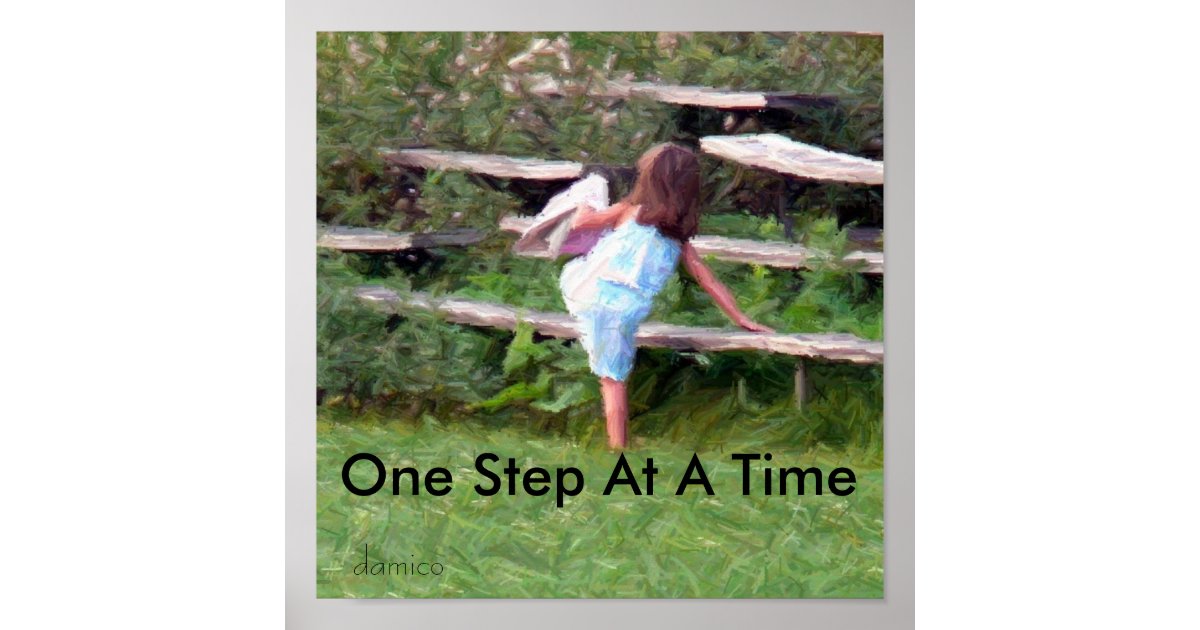 One Step At A Time Poster | Zazzle