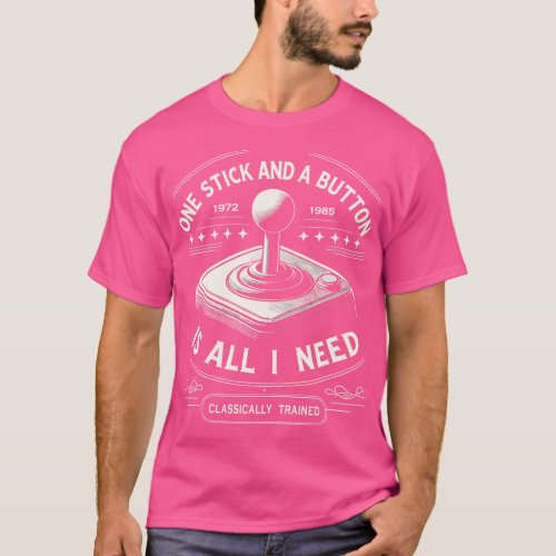 One Stick And A Button Is All I Need Classically T T_Shirt