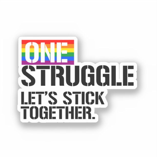 One Struggle Let's Stick Together Sticker (Front)