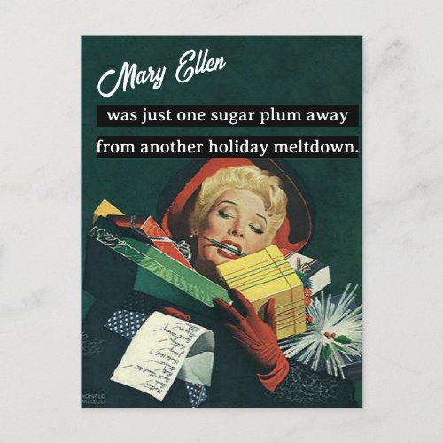 One Sugar Plum Away From Another Holiday Meltdown  Postcard