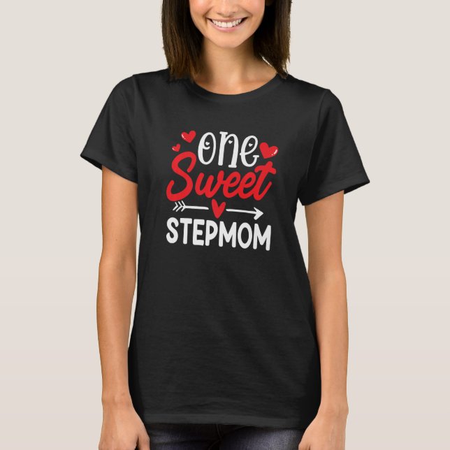 One Sweet Stepmom  Valentines Day Matching Family T-Shirt (Front)