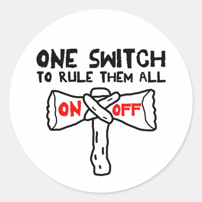 One Switch To Rule Them All Classic Round Sticker (Front)