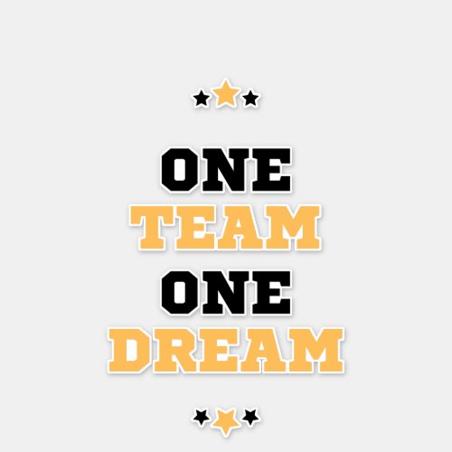 One team one dream sticker