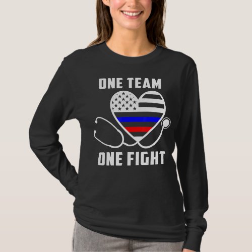 ONE TEAM ONE FIGHT _ NURSE SUPPORT POLICE T_Shirt
