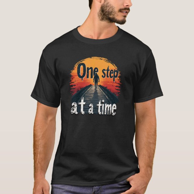 One tep at a time  T-Shirt (Front)
