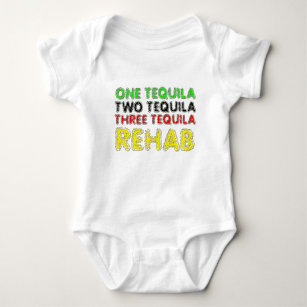 One Tequila, Two Tequila, Three Tequila, Rehab Baby Bodysuit