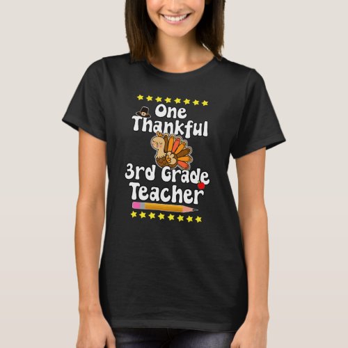 One Thankful 3rd Grade Teacher Thanksgiving Turkey T_Shirt