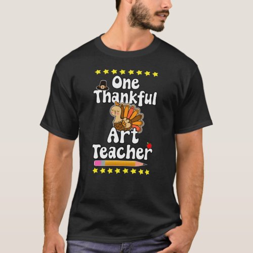 One Thankful Art Teacher Tutor Thanksgiving Turkey T_Shirt