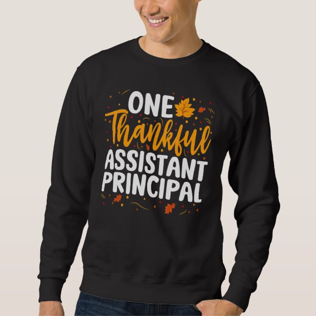 One Thankful Assistant Principal Fall Thanksgiving Sweatshirt (Front)