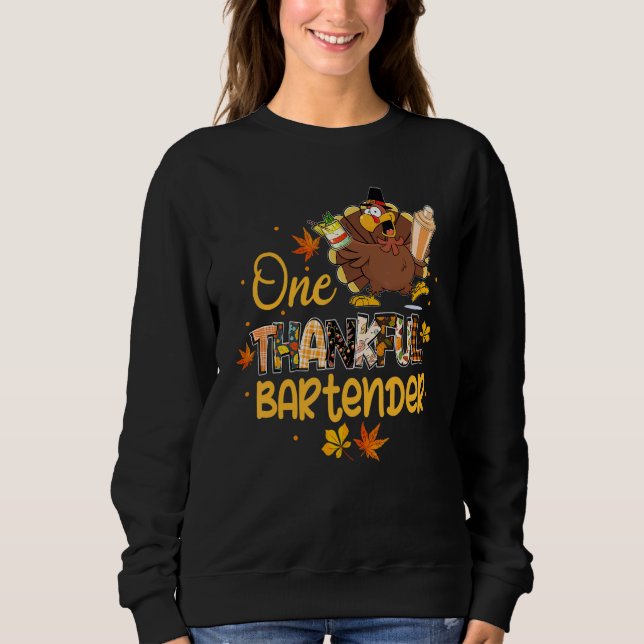 One Thankful Bartender Turkey Pilgrim Hat Thanksgi Sweatshirt (Front)