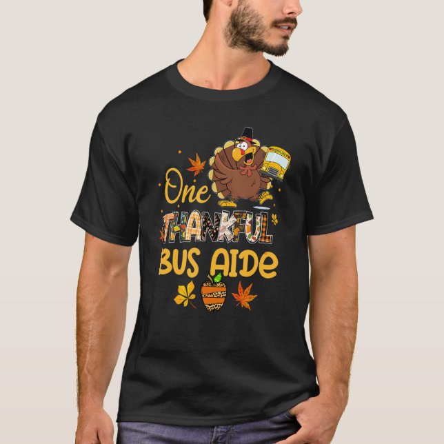One Thankful Bus Aide Turkey Pilgrim Hat Thanksgiv T-Shirt (Front)