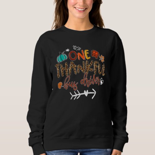 One Thankful Bus Driver Leopard Fall Thanksgiving Sweatshirt