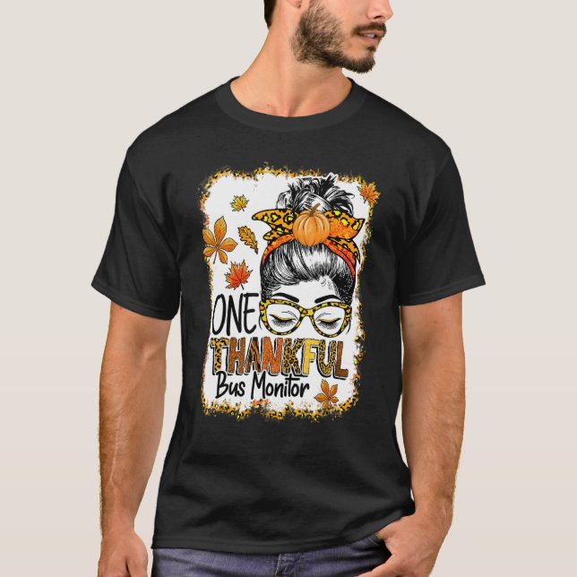 One Thankful Bus Monitor Messy Bun Thanksgiving Fa T-Shirt (Front)
