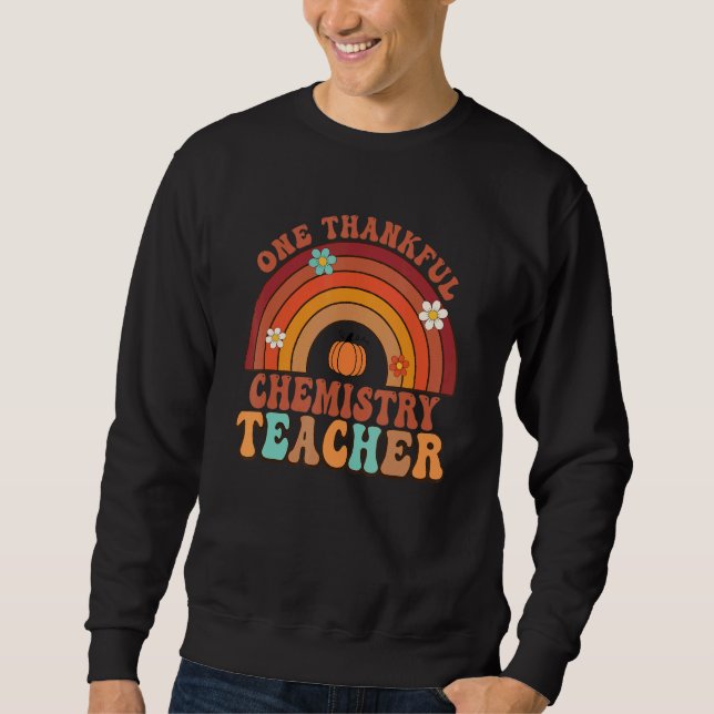 One Thankful Chemistry Teacher Groovy Thanksgiving Sweatshirt (Front)