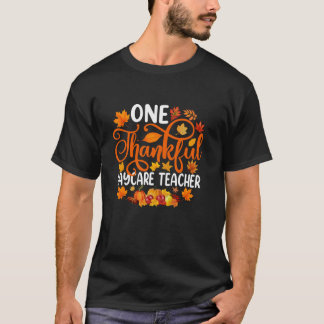 One Thankful Daycare Teacher Funny Fall Autumn Tha T-Shirt