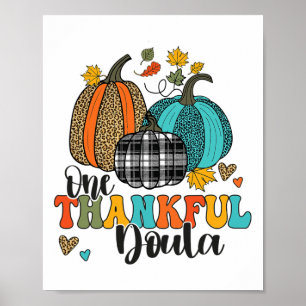 One Thankful Doula Midwife Birth Nurse Pumpkins Th Poster