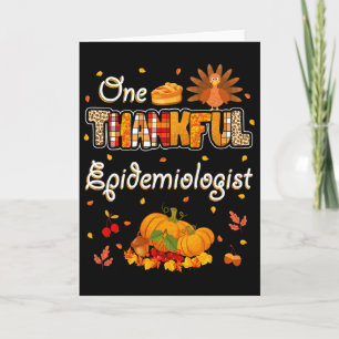 One Thankful Epidemiologist Fall Autumn Thanksgivi Card