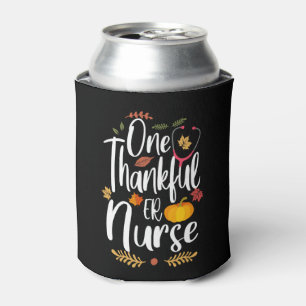 One Thankful ER Nurse Thanksgiving Day Nurse Funny Can Cooler