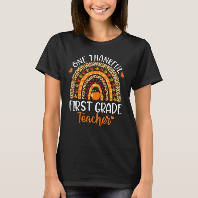 One Thankful First Grade Teacher Thanksgiving Rain T-Shirt (Front)