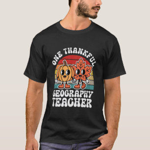 One Thankful Geography Teacher Funny Autumn Thanks T-Shirt
