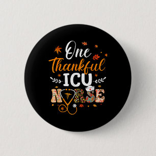 One Thankful Icu Nurse Thanksgiving Funny Nursing  Button