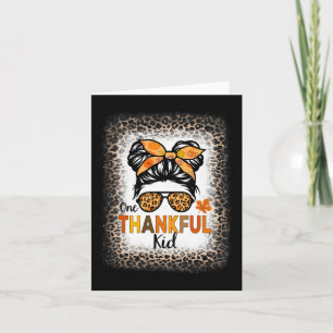 One Thankful Kid Thanksgiving Messy Bun Leopard Bl Card
