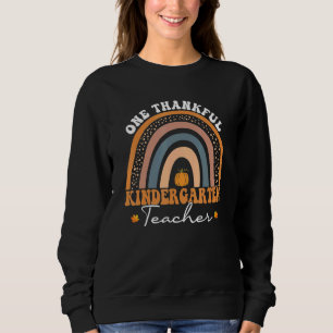 One Thankful Kindergarten Teacher Thanksgiving Rai Sweatshirt