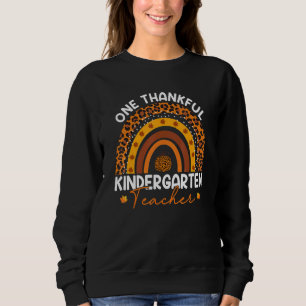 One Thankful Kindergarten Teacher Thanksgiving Rai Sweatshirt