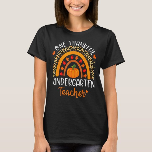 One Thankful Kindergarten Teacher Thanksgiving Rai T-Shirt (Front)