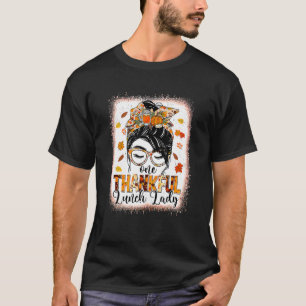 One Thankful Lunch Lady Messy Bun Fall Thanksgivin T-Shirt